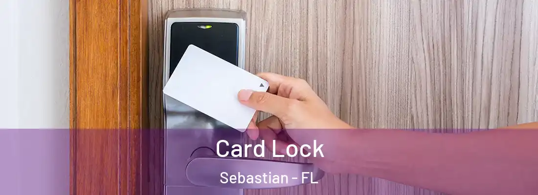  Card Lock Sebastian - FL