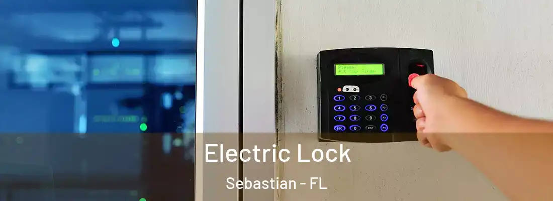  Electric Lock Sebastian - FL