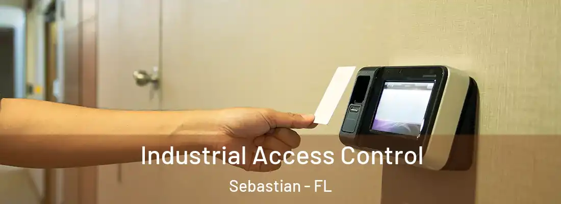  Industrial Access Control Sebastian - FL