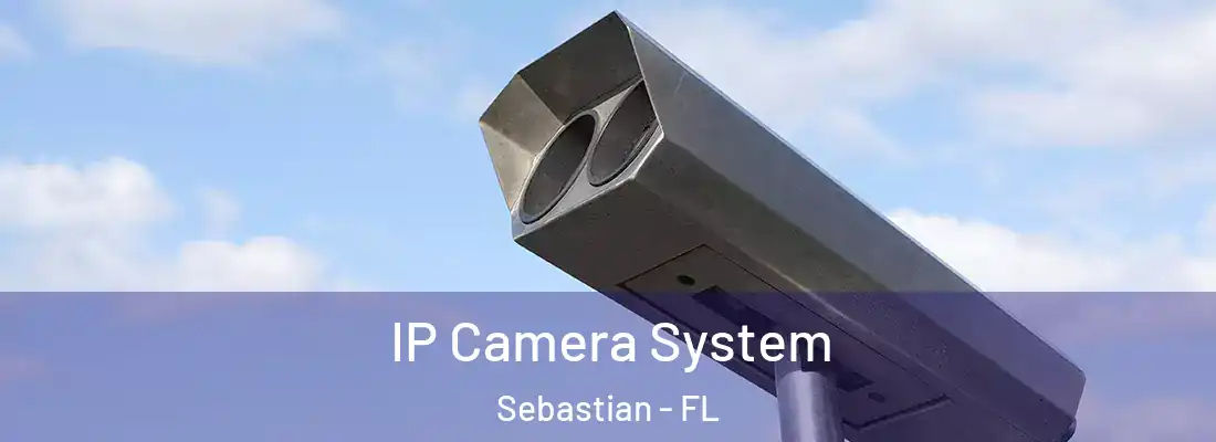  IP Camera System Sebastian - FL