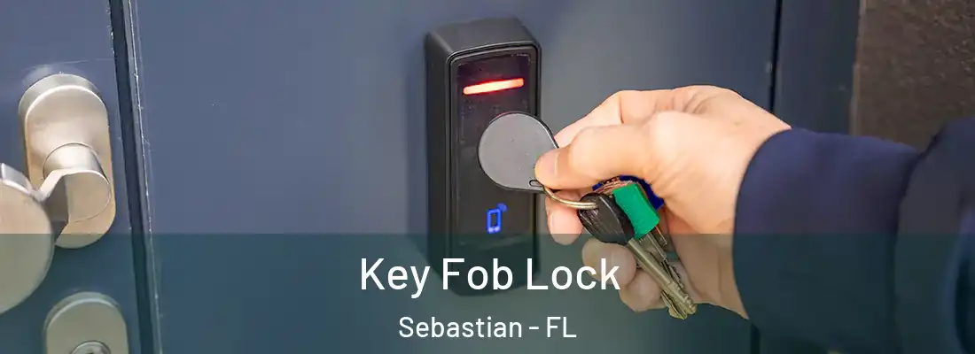  Key Fob Lock Sebastian - FL