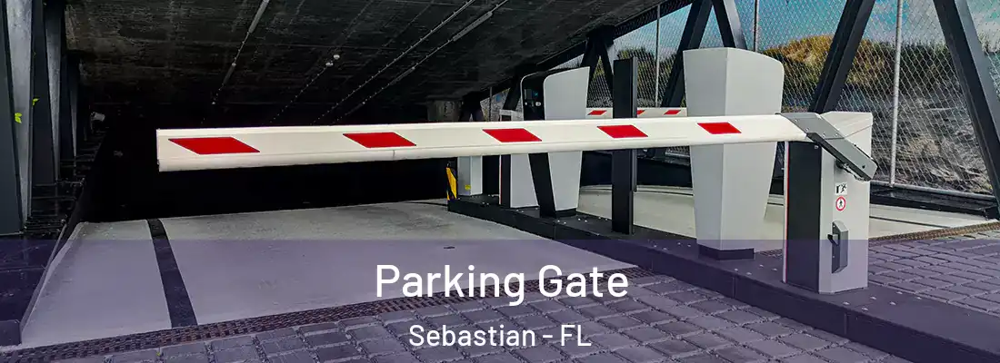 Parking Gate Sebastian - FL